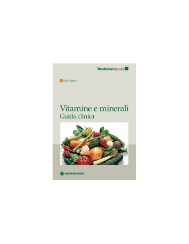 Vitamine e minerali Guida clinica 1/e...
