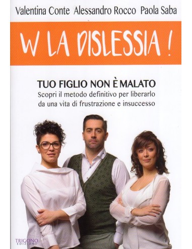 W la dislessia! Tuo figlio non è...