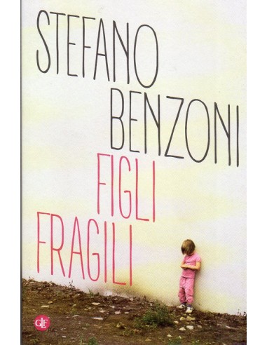 Figli fragili