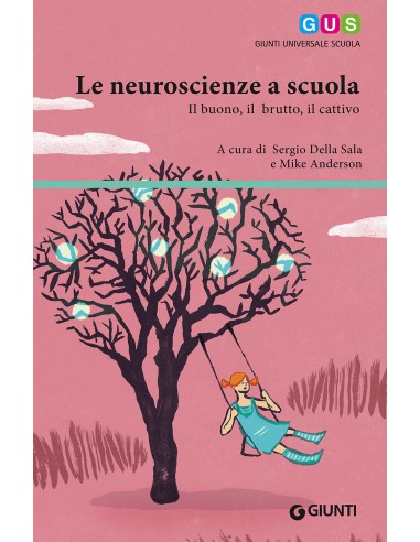 Neuroscienze a scuola (Le)  Il buono,...