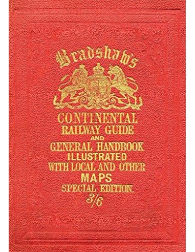 Bradshaw's Continental Railway Guide,...