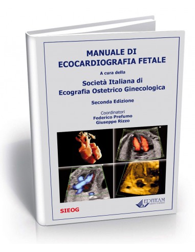 Manuale di Ecocardiografia Fetale 2/e...