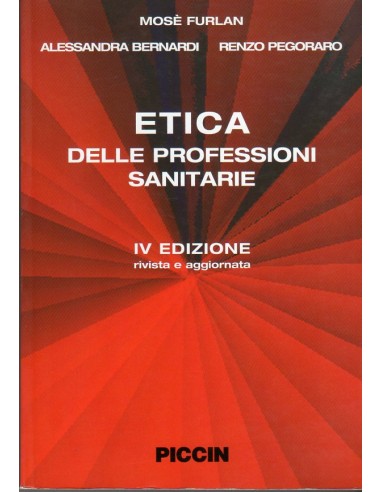 Etica delle professioni sanitarie 4/e...