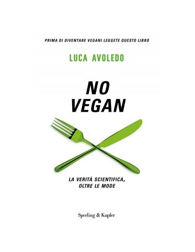 No vegan La verità scientifica oltre...