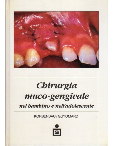 Chirurgia muco-gengivale nel bambino...