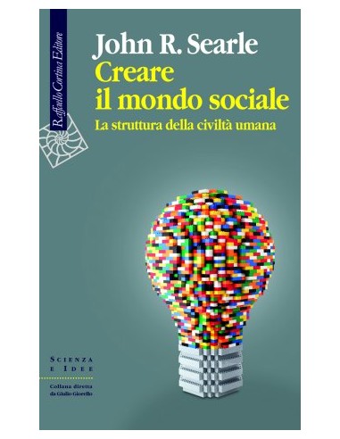 Creare il mondo sociale La struttura...