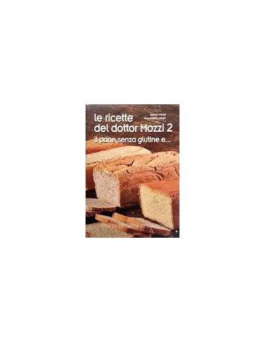 Ricette del dottor Mozzi 2 pane senza...