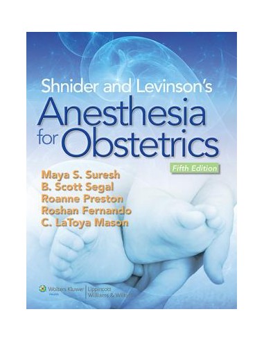 Shnider and Levinson's Anesthesia for...