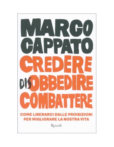 Credere disobbedire combattere