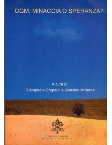 OGM minaccia o speranza ?