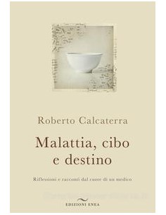 Malattia cibo e destino...