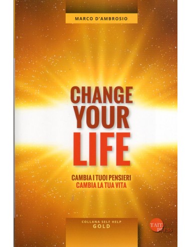 Change your life cambia i tuoi...