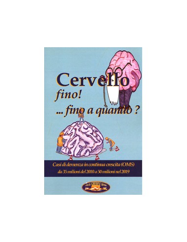 Cervello fino ! Fino a quando ? 1/e 2020