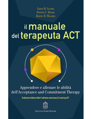 Manuale del terapeuta ACT. Apprendere...
