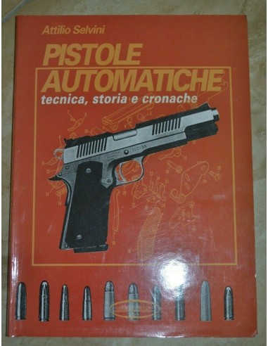 Pistole automatiche tecnica storia e...