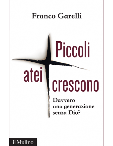 Piccoli atei crescono. Davvero una...