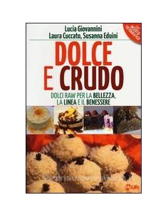 Dolce e crudo Dolci RAW per...
