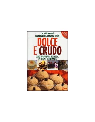 Dolce e crudo Dolci RAW per la...