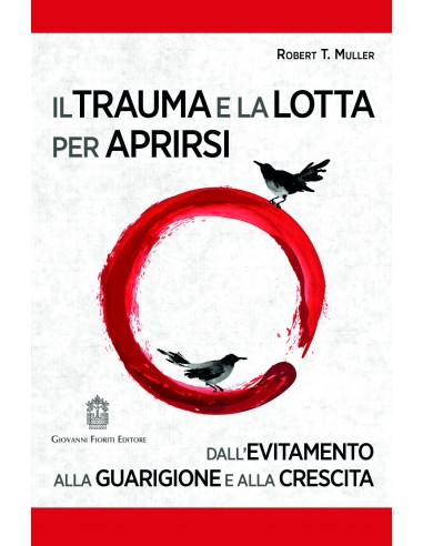 Trauma e la lotta per aprirsi (Il)...