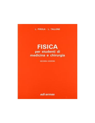Fisica per studenti di medicina e...