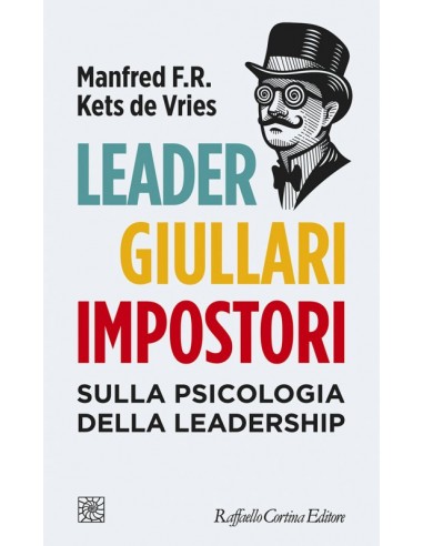 Leader giullari e impostori Sulla...
