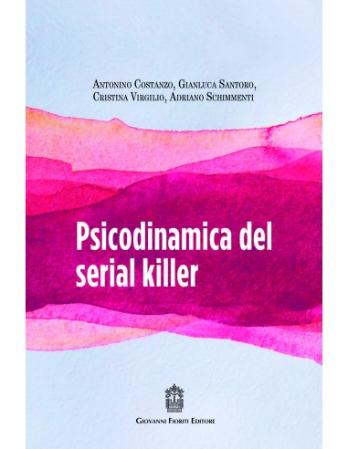 Psicodinamica del serial Killer