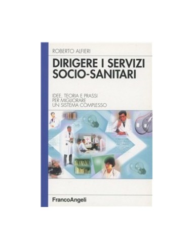 Dirigere i servizi socio-sanitari....