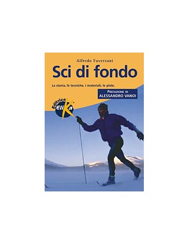 Sci di fondo La storia, le tecniche,...