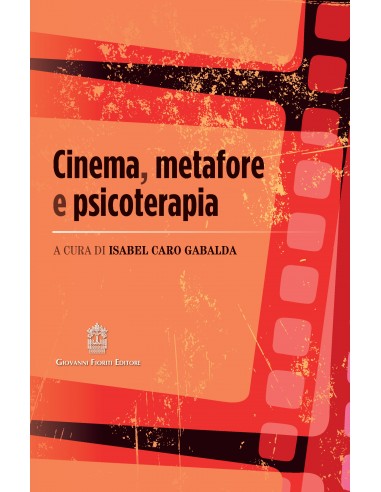 Cinema metafore e psicoterapia 1/e 2021