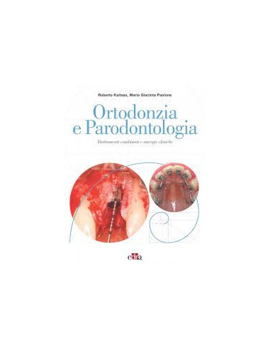Ortodonzia e Parodontologia 1/e 2021...