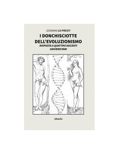 I DonChisciotte dell'evoluzionismo...