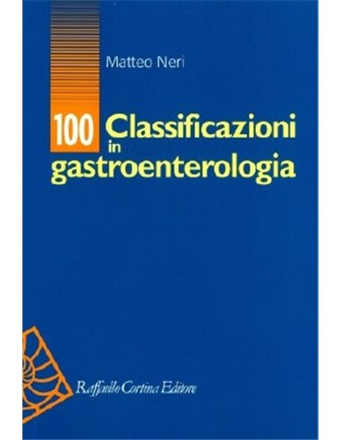 100 Classificazioni in gastroenterologia