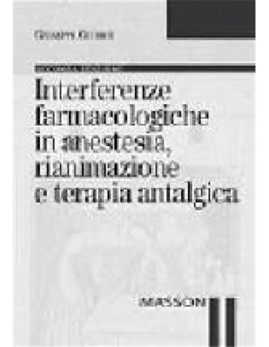 Interferenze farmacologiche in anestesia rianimazione e terapia antalgica