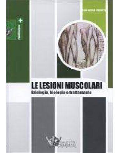 Lesioni muscolari (le) Eziologia biologia e trattamento