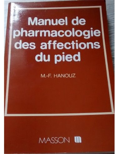 Manuel de pharmacologie des affections du pied