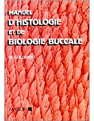 Manuel d'histologie et de biologie buccale