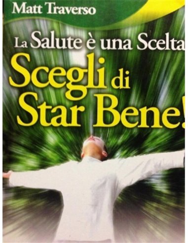 Salute è una scelta scegli di star bene