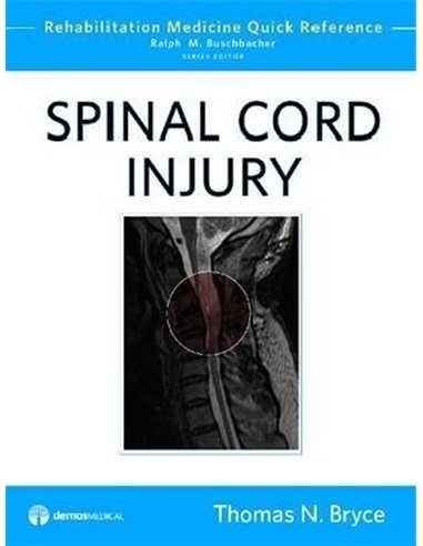 Spinal Cord Injury Rehabilitation Medicine Quick Reference