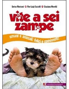 Vite a sei zampe Umani e animali: felici e conviventi