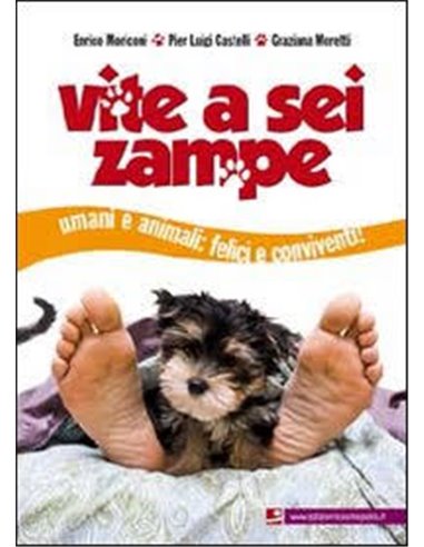 Vite a sei zampe Umani e animali: felici e conviventi