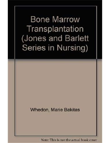 Bone marrow transplantation principles practice and nursing insights