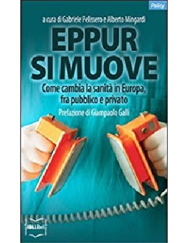 Eppur si muove come cambia la Sanità in Europa tra pubblico e privato