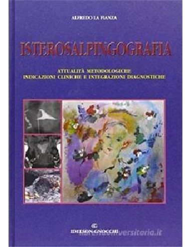 Isterosalpingografia Attualità Metodologiche indicazioni cliniche e integrazioni diagnostiche