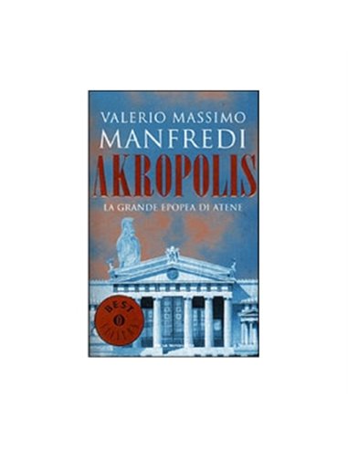 Akropolis La grande epopea di Atene
