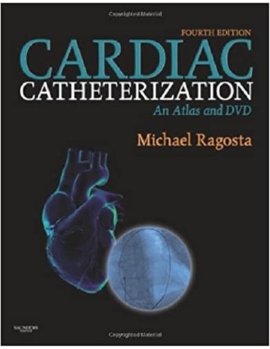 Cardiac Catheterization An Atlas and DVD