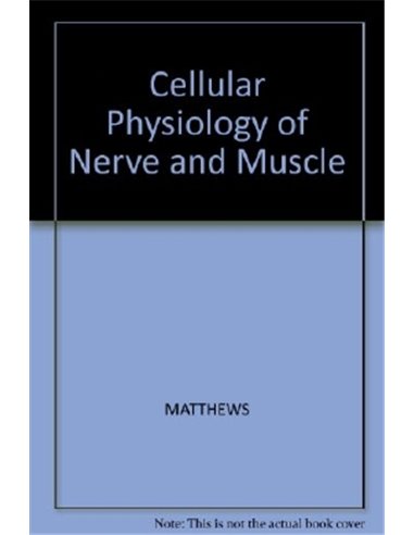 Cellular physiology of nerve and muscle 2nd ed