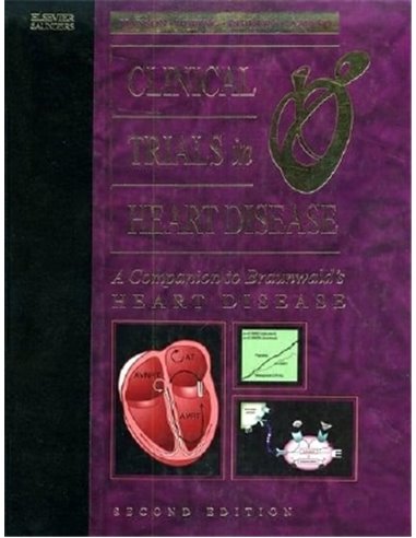 Clinical Trials in Heart Disease  A Companion to Braunwald's Heart Disease
