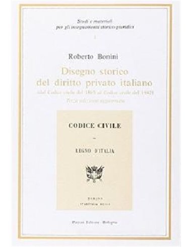 Disegno storico del diritto privato dal codice civile del 1865 a quello del 1942