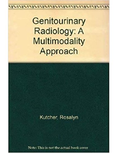 Genitourinary Radiology A multimodality approach