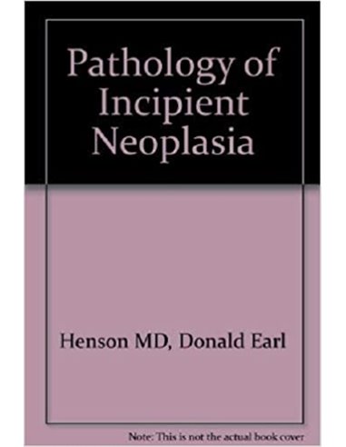 Pathology of incipient neoplasia